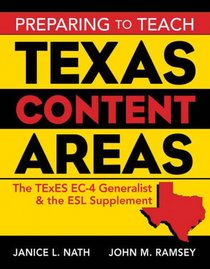 Preparing to Teach Texas Content Areas: The TExES EC-4 Generalist and the ESL Supplement