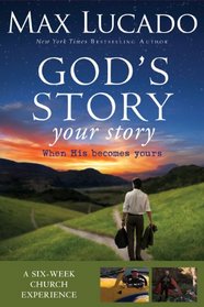 God's Story, Your Story Curriculum Kit: When His Becomes Yours (Story, The)