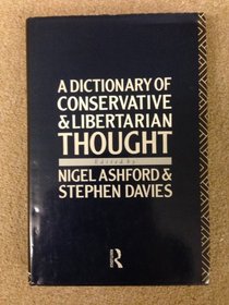 A Dictionary of Conservative and Libertarian Thought