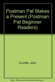 Postman Pat Makes a Present (Postman Pat Beginner Readers)