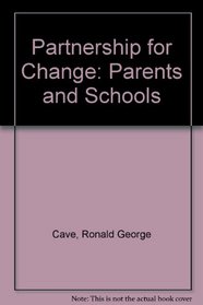 Partnership for Change: Parents and Schools