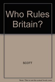 Who Rules Britain?