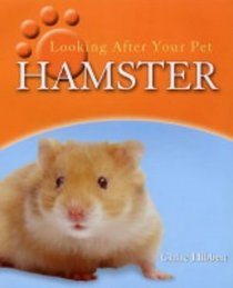 Hamster (Looking After Your Pet)