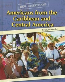 Americans from the Caribbean and Central America (New Americans)