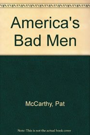 America's Bad Men