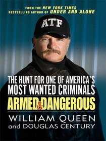 Armed and Dangerous: The Hunt for One of America's Most Wanted Criminals (Thorndike Large Print Crime Scene)