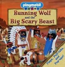 Running Wolf and the Big Scary Beast