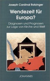 Wendezeit fur Europa?: Diagnosen und Prognosen zur Lage von Kirche und Welt (German Edition)