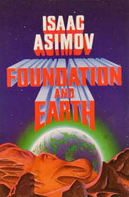 Foundation and Earth (Foundation, Bk 7)