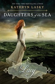 Lucy (Daughters of the Sea, Bk 3)