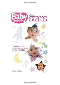 Little Stars: The Zodiac View of the Nature to Nurture in Your New Baby (Prima Baby & Pregnancy)