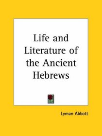 Life and Literature of the Ancient Hebrews