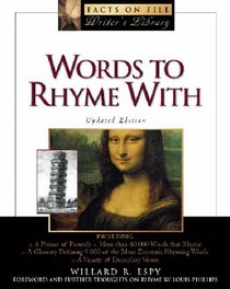 Words to Rhyme With: For Poets and Song Writers : Including a Primer of Prosody, a List of More Than 80,000 Words That Rhyme, a Glossary Defining 9,000 ... on File Library of Language and Literature)