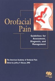 Orofacial Pain: Guidelines for Assessment, Diagnosis, and Management