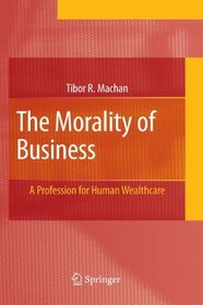 The Morality of Business: A Profession for Human Wealthcare
