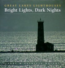 Bright Lights, Dark Nights: Great Lakes Lighthouses