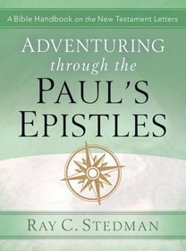 Adventuring Through Paul's Epistles (Adventuring Through)