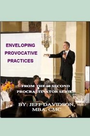 Enveloping Provocative Practices