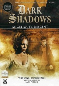 Dark Shadows Angeliques Descent Part 1 (Dark Shadows Big Finish)