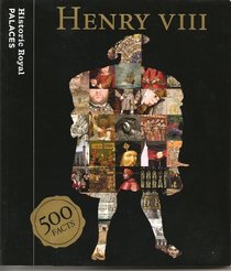Henry VIII: 500 Facts