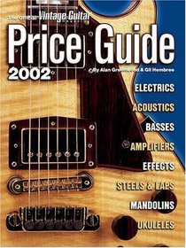 The Official Vintage Guitar  Magazine Price Guide, 2002 Edition (Official Vintage Guitar Magazine Price Guide)