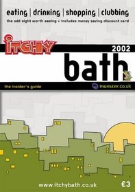 Itchy Insider's Guide to Bath 2002 (Itchy City Guides)