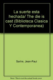 La suerte esta hechada/ The die is cast (Biblioteca Clsica Y Contempornea) (Spanish Edition)
