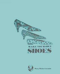 Make Your Own Shoes