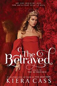 The Betrayed (Betrothed, Bk 2)