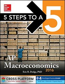 5 Steps to a 5 AP Macroeconomics 2016, Cross-Platform Edition