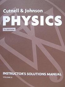 Cutnell & Johnson Physics, Vol 2 (Instructor's Solutions Manual) (7th Edition)