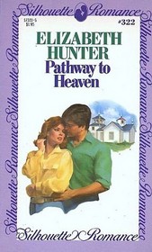 Pathway To Heaven (Silhouette Romance, No 322)