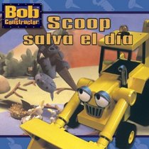 Scoop salva el da (Scoop Saves the Day) (Bob El Constructor)