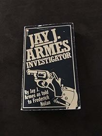 Jay J.Armes, Investigator: World's Most Successful Private Eye