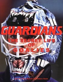 Guardians: The Secret Life of Goalies