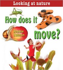 How Does It Move? (Looking at Nature)