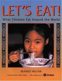 Let's Eat : What Children Eat Around the World
