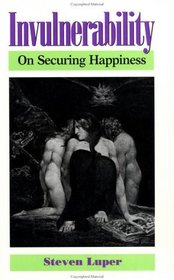 Invulnerability: On Securing Happiness