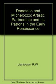 Donatello and Michelozzo: Artistic Partnership and Its Patrons in the Early Renaissance