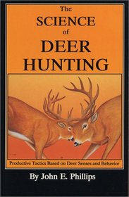 Science of Deer Hunting (Deer Hunting Library)