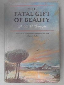 The Fatal Gift of Beauty: the Final Years of Byron and Shelley