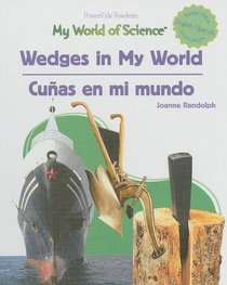 Wedges in My World/Cunas en mi mundo (Randolph, Joanne. Powerkids Readers. My World of Science.) (Spanish Edition)