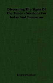 Discerning The Signs Of The Times - Sermons For Today And Tomorrow