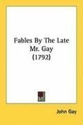 Fables By The Late Mr. Gay (1792)