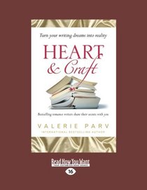 Heart and Craft: Bestselling romance writers share their secrets