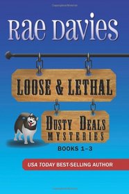 Loose & Lethal: Dusty Deals Mystery Series Box Set: Books 1 - 3 (Dusty Deals Mysteries)