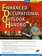 Enhanced Occupational Outlook Handbook: Includes all job descriptions from the Occupational Outlook Handbook plus thousands more from the O.Net and Dictionary ... (Enhanced Occupational Outlook Handbook)