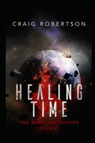 Healing Time (Time Wars Last Forever)