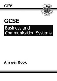 GCSE Business and Communication Systems Answers (for Workbook) (Business & Communications)