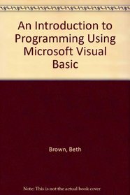 An Introduction to Programming Using Microsoft Visual Basic